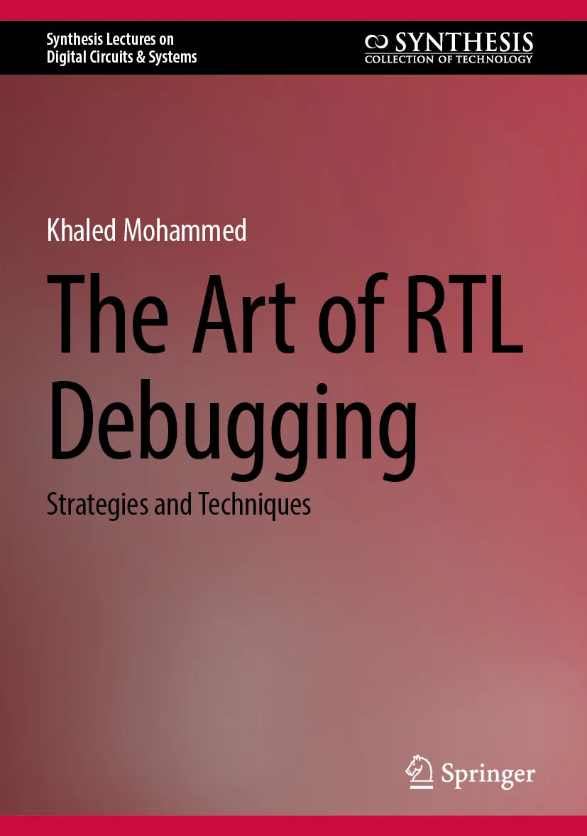 Cover: The Art of RTL Debugging (E-Book) von Khaled Mohammed