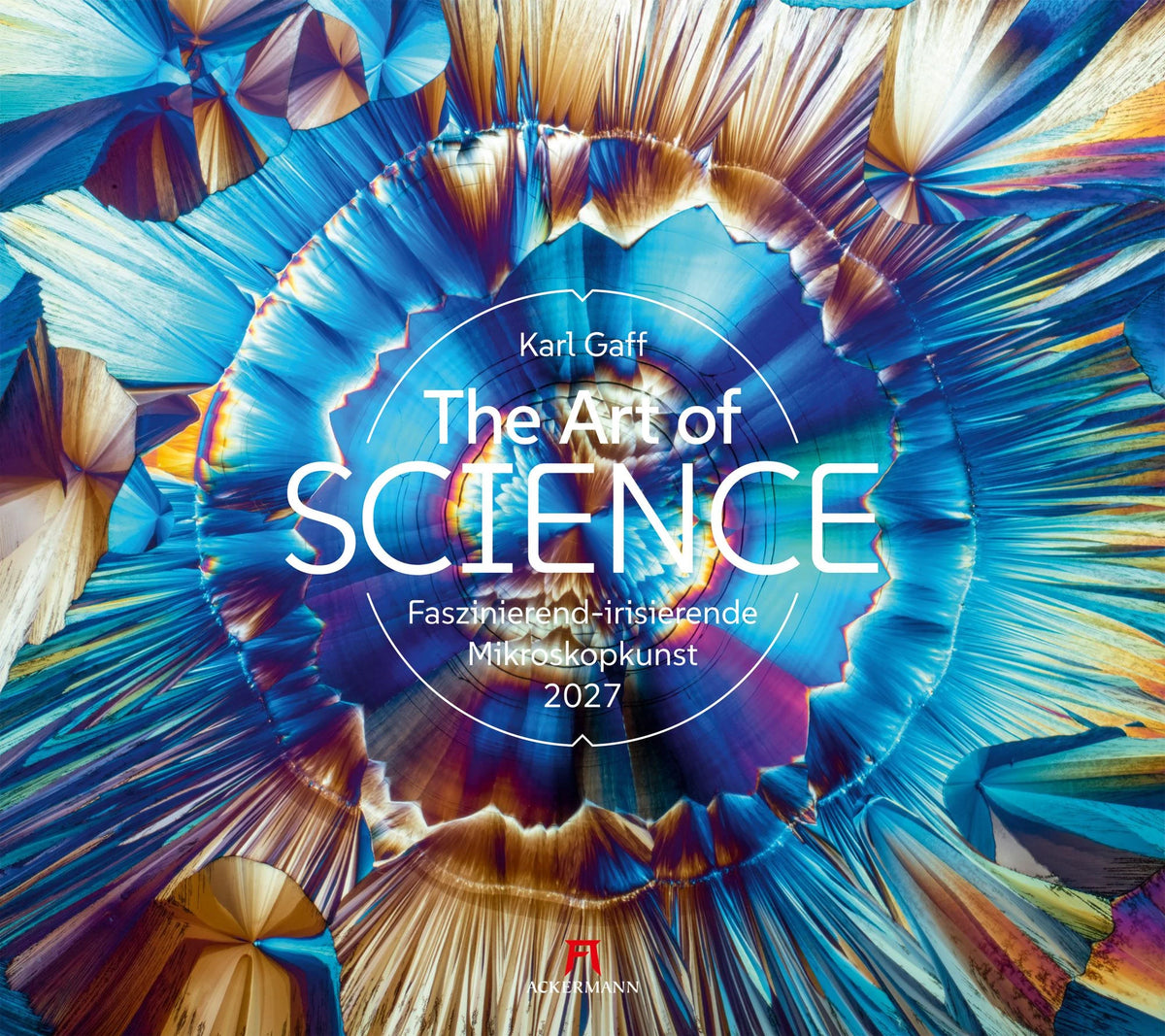Wandkalender: The Art of Science Kalender 2027 | Faszinierend-irisierende Mikroskopkunst