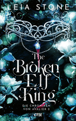 Cover: The Broken Elf King - Die Chroniken von Avalier 2 (E-Book) von Leia Stone