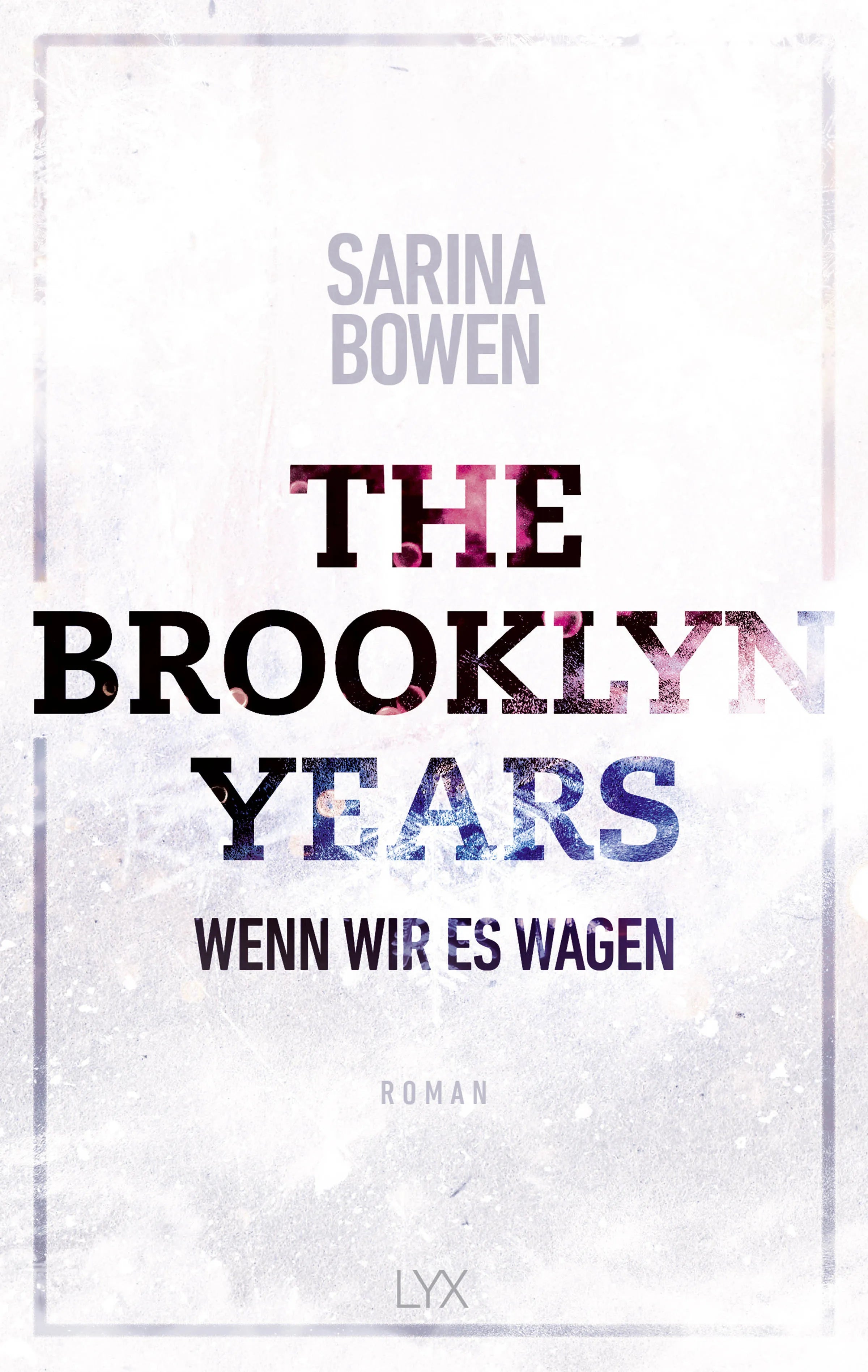 Buchcover von 'The Brooklyn Years - Wenn wir es wagen' - Paperback von Sarina Bowen
