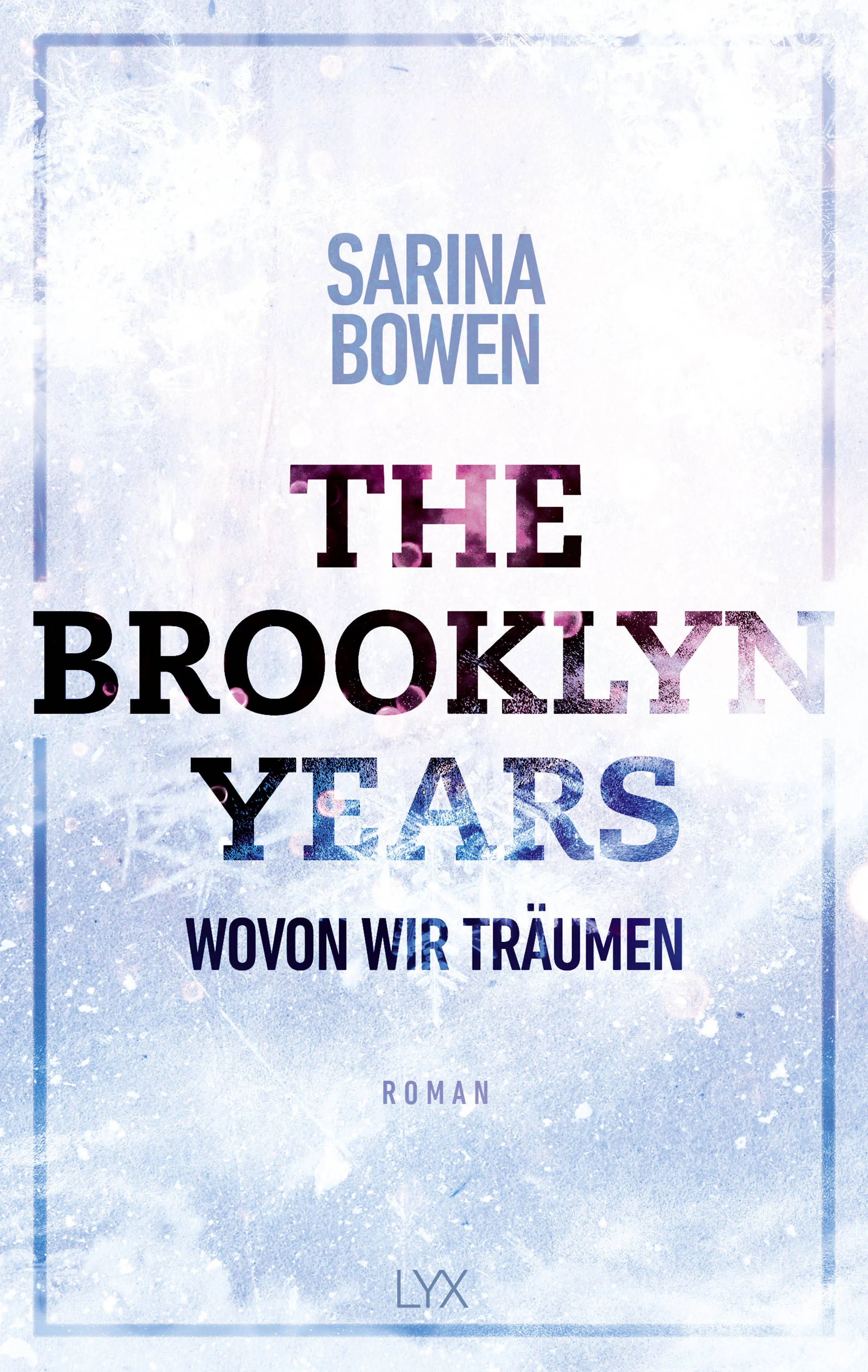 Buchcover von 'The Brooklyn Years - Wovon wir träumen' - Paperback von Sarina Bowen