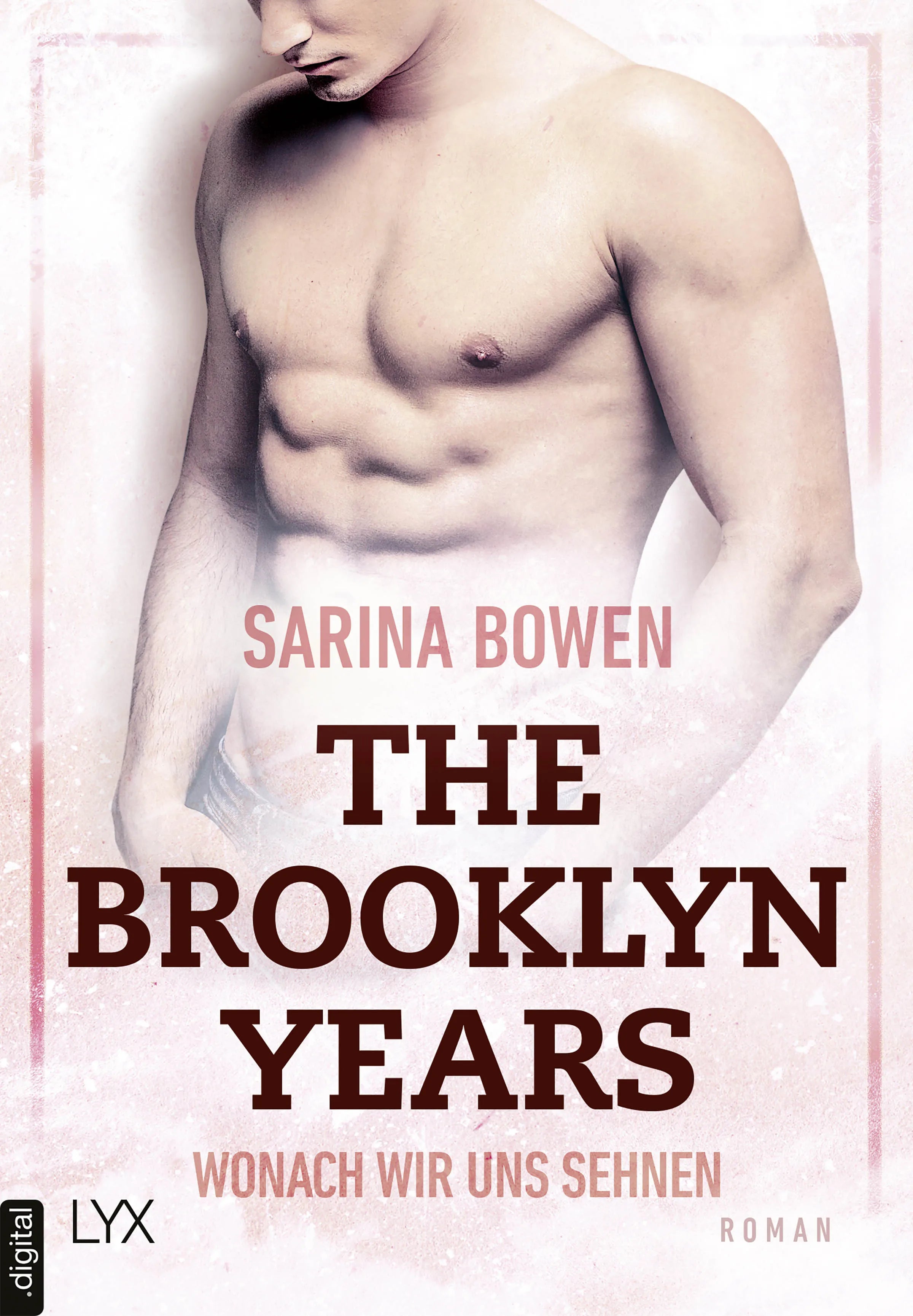 Cover: The Brooklyn Years - Wonach wir uns sehnen (E-Book) von Sarina Bowen