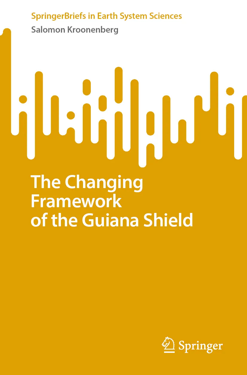 Cover: The Changing Framework of the Guiana Shield (E-Book) von Salomon Kroonenberg