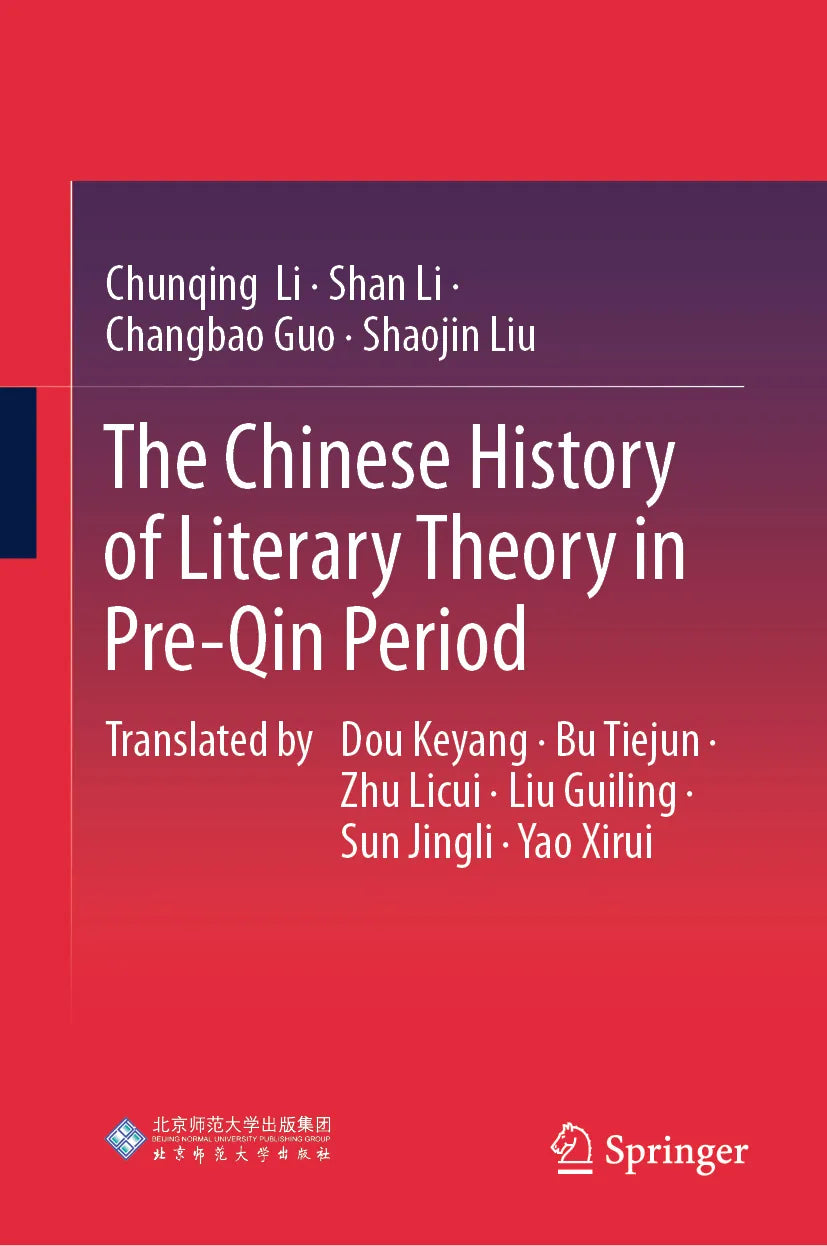 Cover: The Chinese History of Literary Theory in Pre-Qin Period (E-Book) von Chunqing Li
