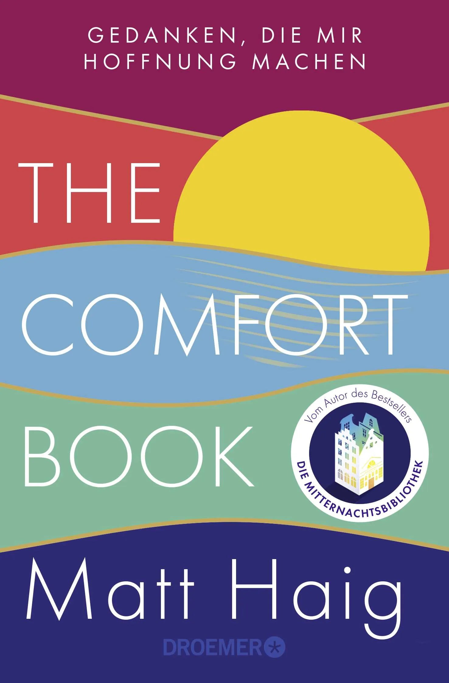 Buchcover von 'The Comfort Book – Gedanken, die mir Hoffnung machen' - Taschenbuch von Matt Haig