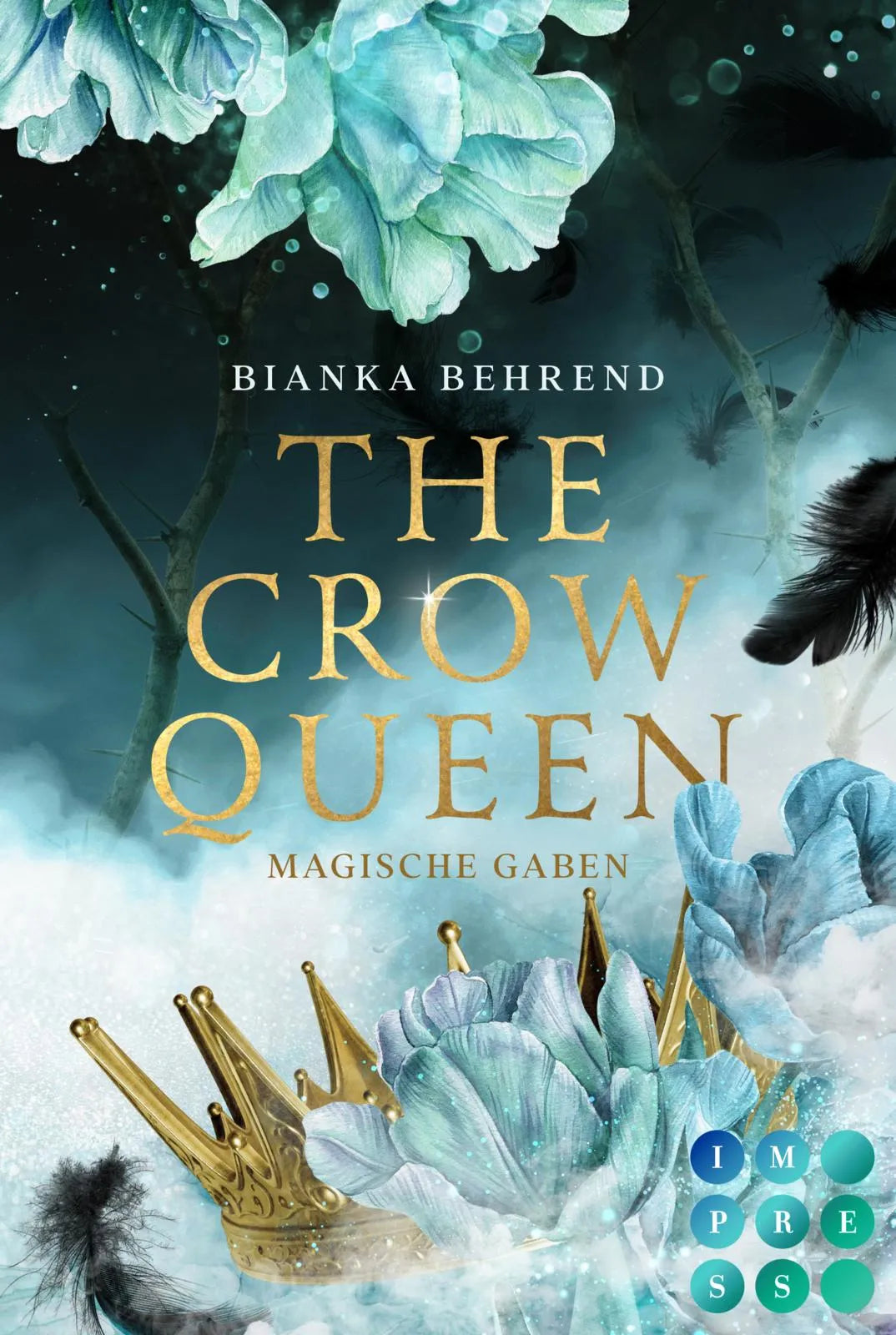 Buchcover von 'The Crow Queen 1: Magische Gaben' - Taschenbuch von Bianka Behrend