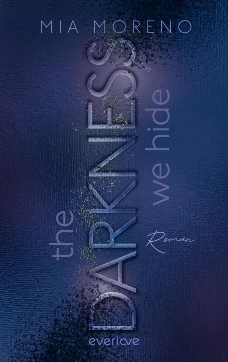 Cover: The Darkness We Hide (E-Book) von Mia Moreno