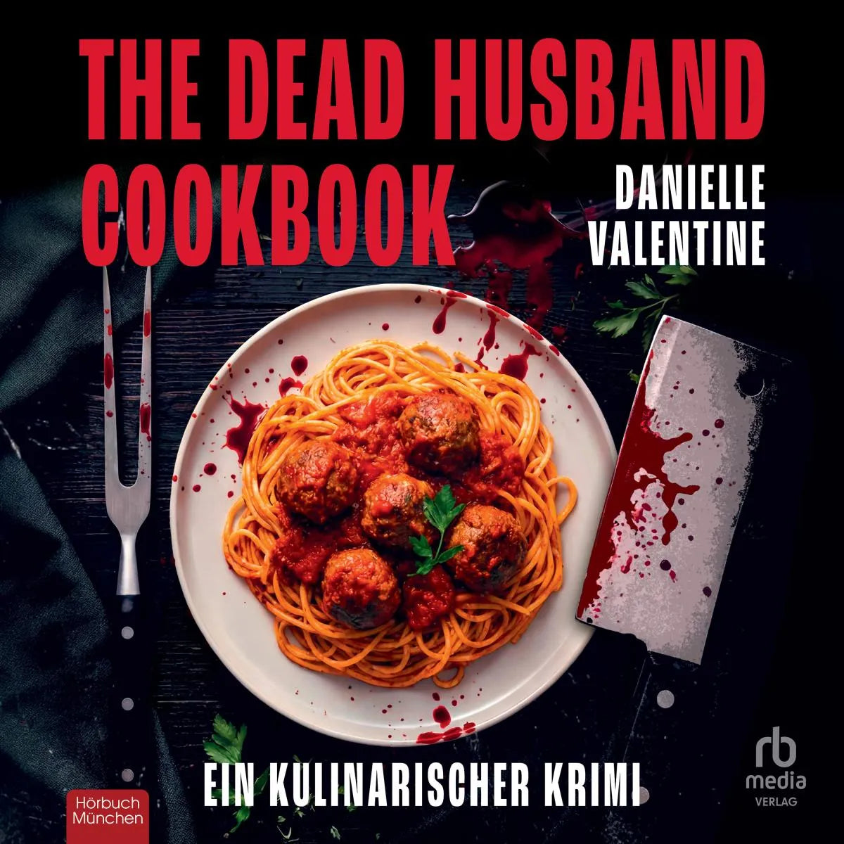 Cover: The Dead Husband Cookbook (Hörbuch Download) von Danielle Valentine