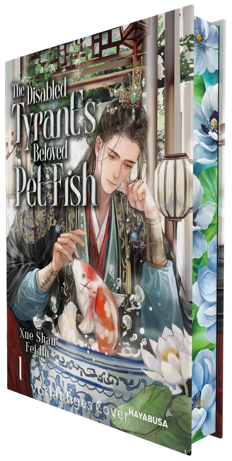 Cover: The Disabled Tyrant's Beloved Pet Fish 1 (Hardcover) von Xue Shan Fei Hu