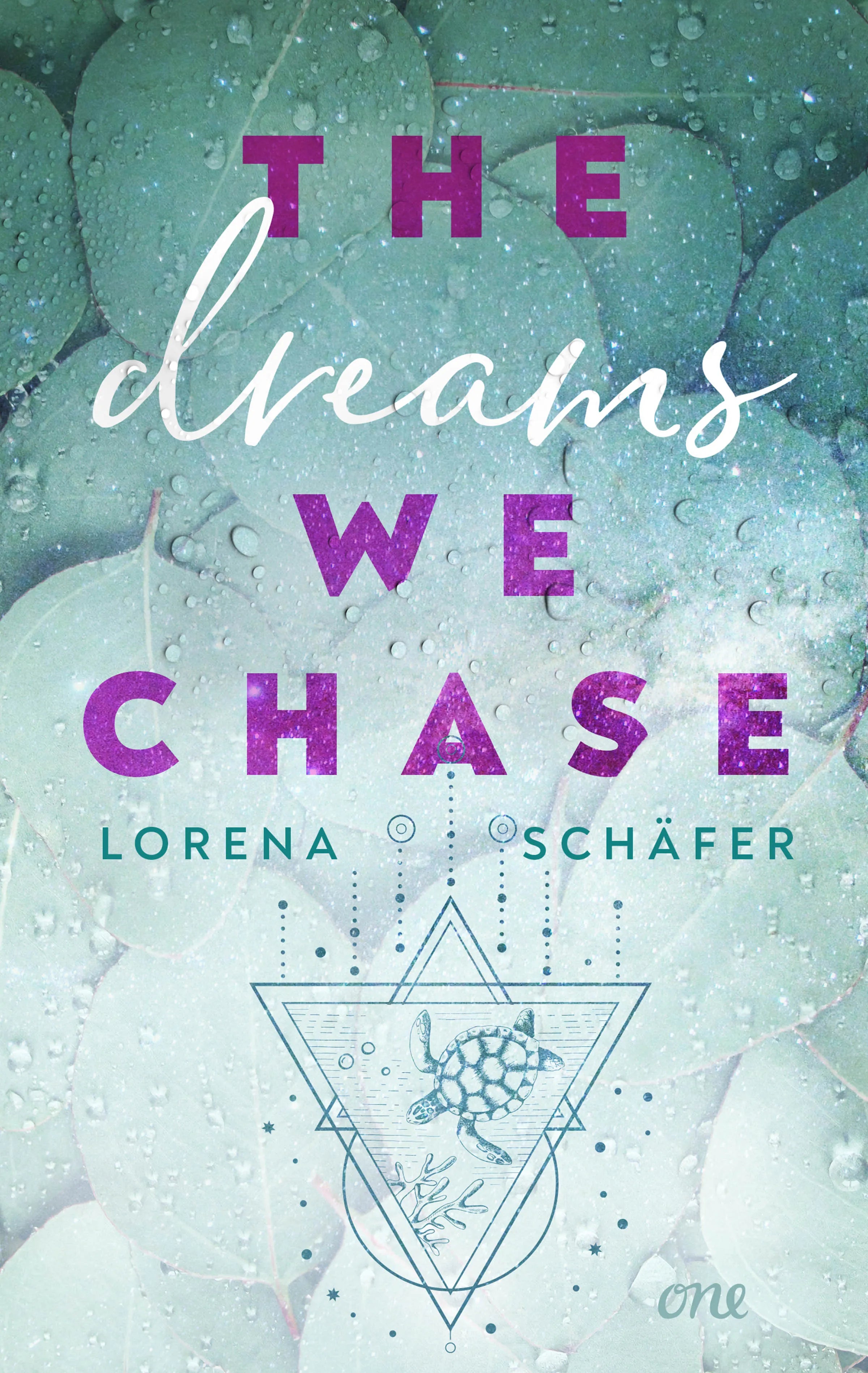 Cover: The dreams we chase - Emerald Bay, Band 3 (E-Book) von Lorena Schäfer