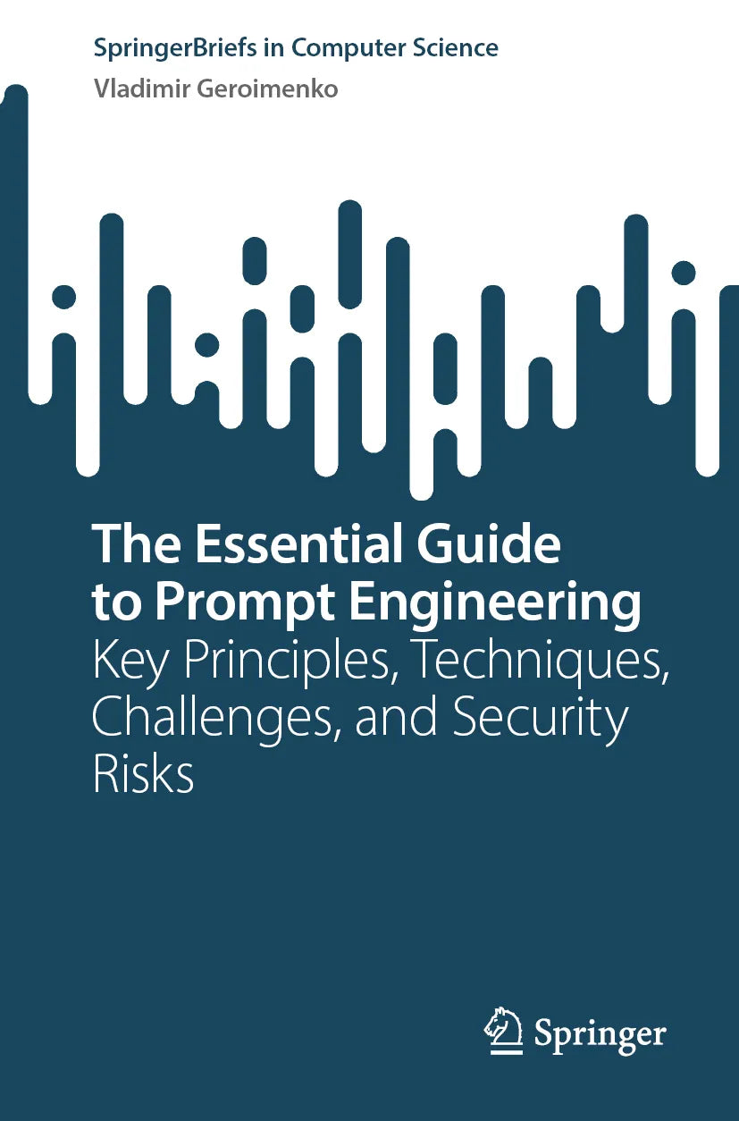 Cover: The Essential Guide to Prompt Engineering (E-Book) von Vladimir Geroimenko