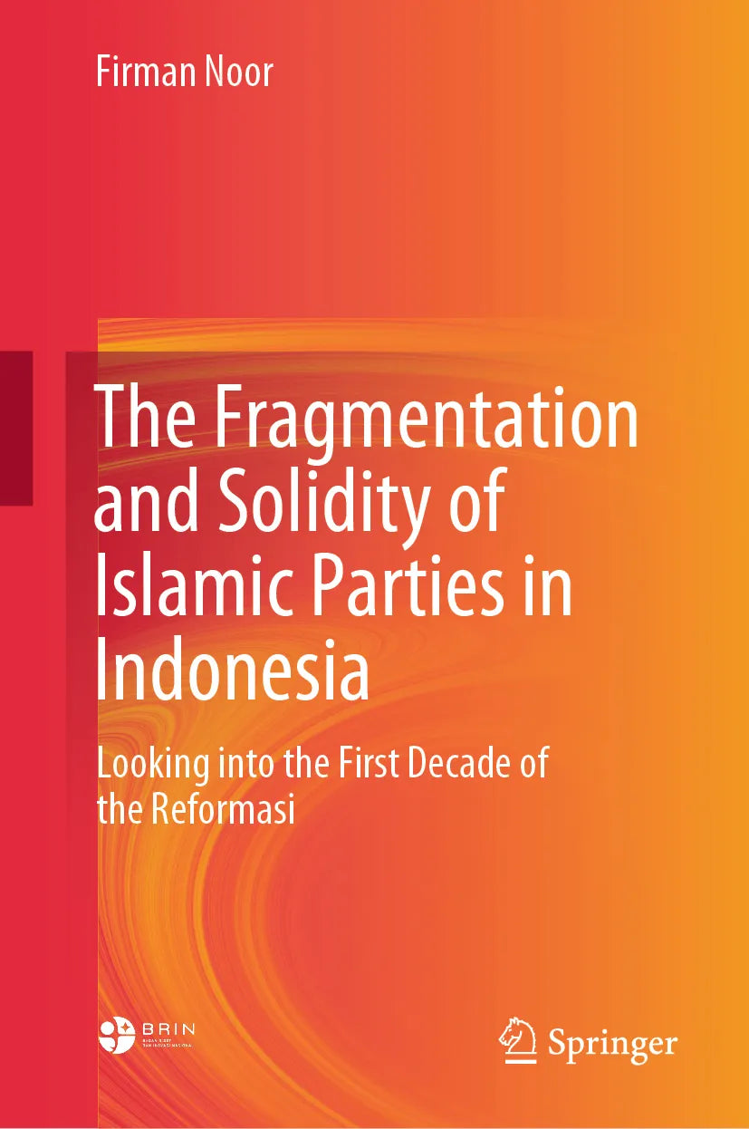 Cover: The Fragmentation and Solidity of Islamic Parties in Indonesia (E-Book) von Firman Noor