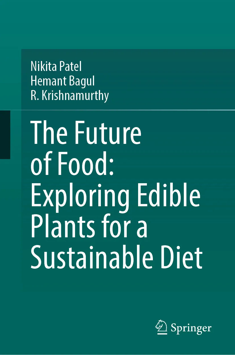 Cover: The Future of Food: Exploring Edible Plants for a Sustainable Diet (E-Book) von Nikita Patel