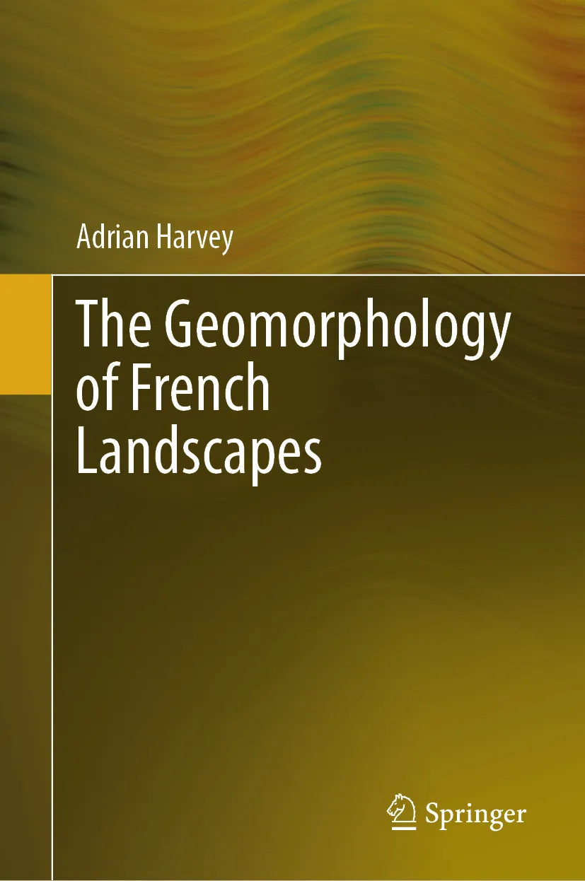 Cover: The Geomorphology of French Landscapes (E-Book) von Adrian Harvey