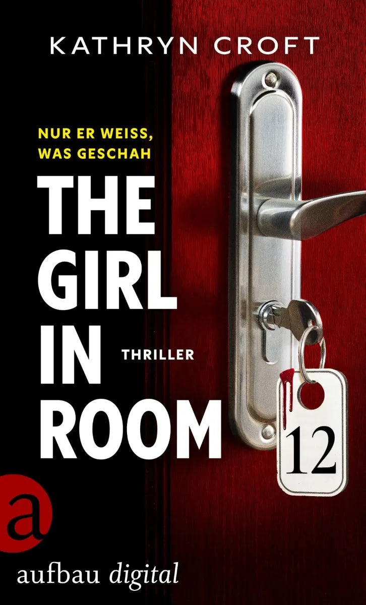 Cover: The Girl in Room 12 (E-Book) von Kathryn Croft