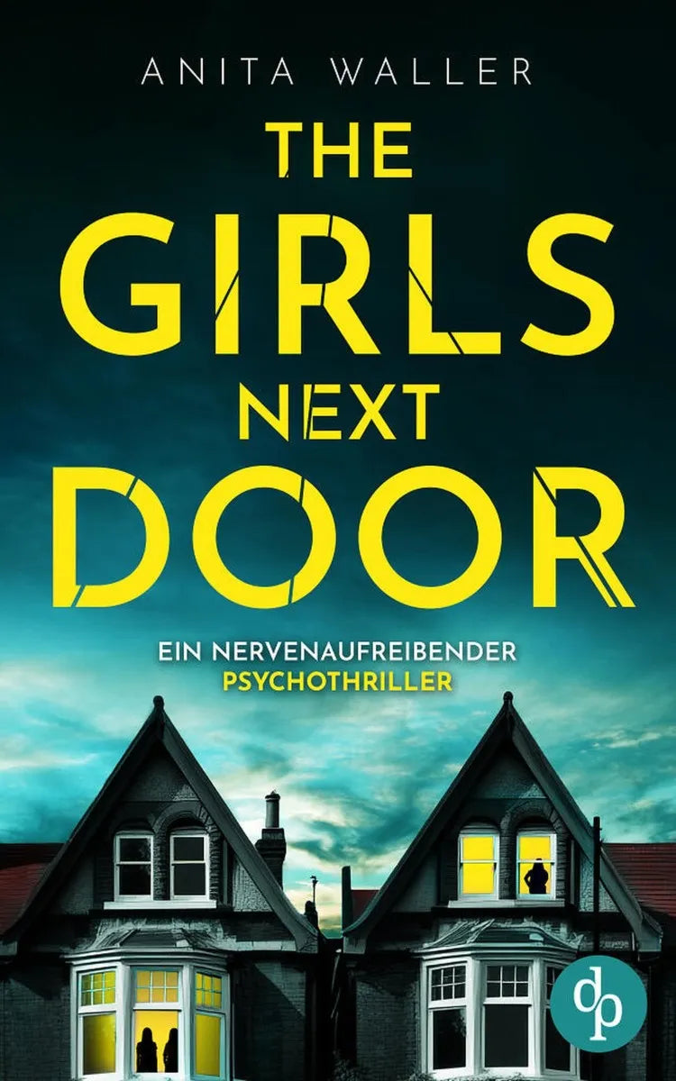 Cover: The Girls Next Door | Ein nervenaufreibender Psychothriller (E-Book) von Anita Waller