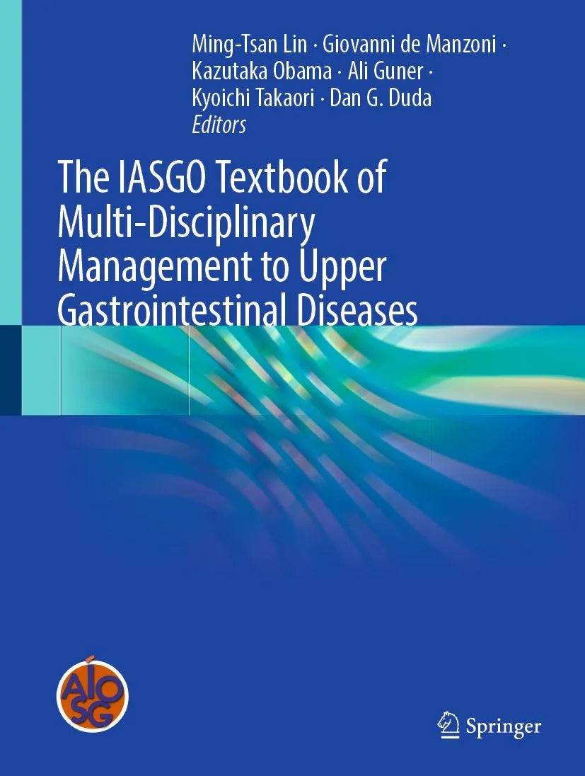 Cover: The IASGO Textbook of Multi-Disciplinary Management to Upper Gastrointestinal Diseases (E-Book) von Ming-Tsan Lin