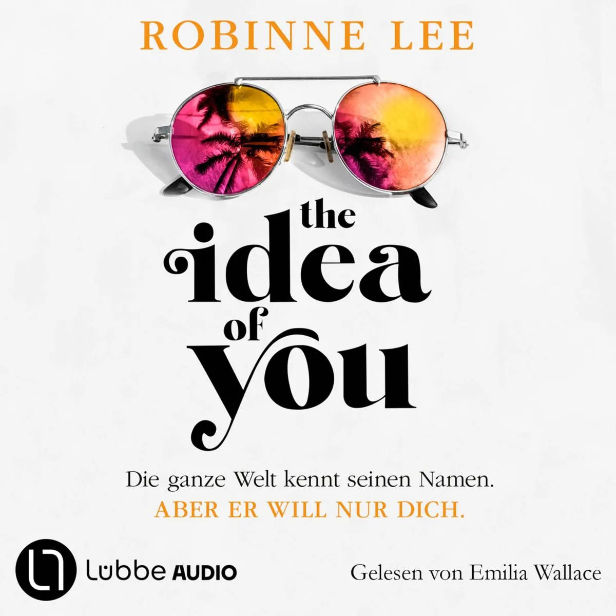 Cover: The Idea of You (Hörbuch Download) von Robinne Lee