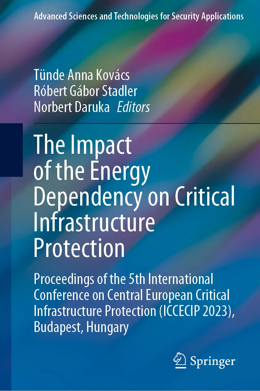 Cover: The Impact of the Energy Dependency on Critical Infrastructure Protection (E-Book)