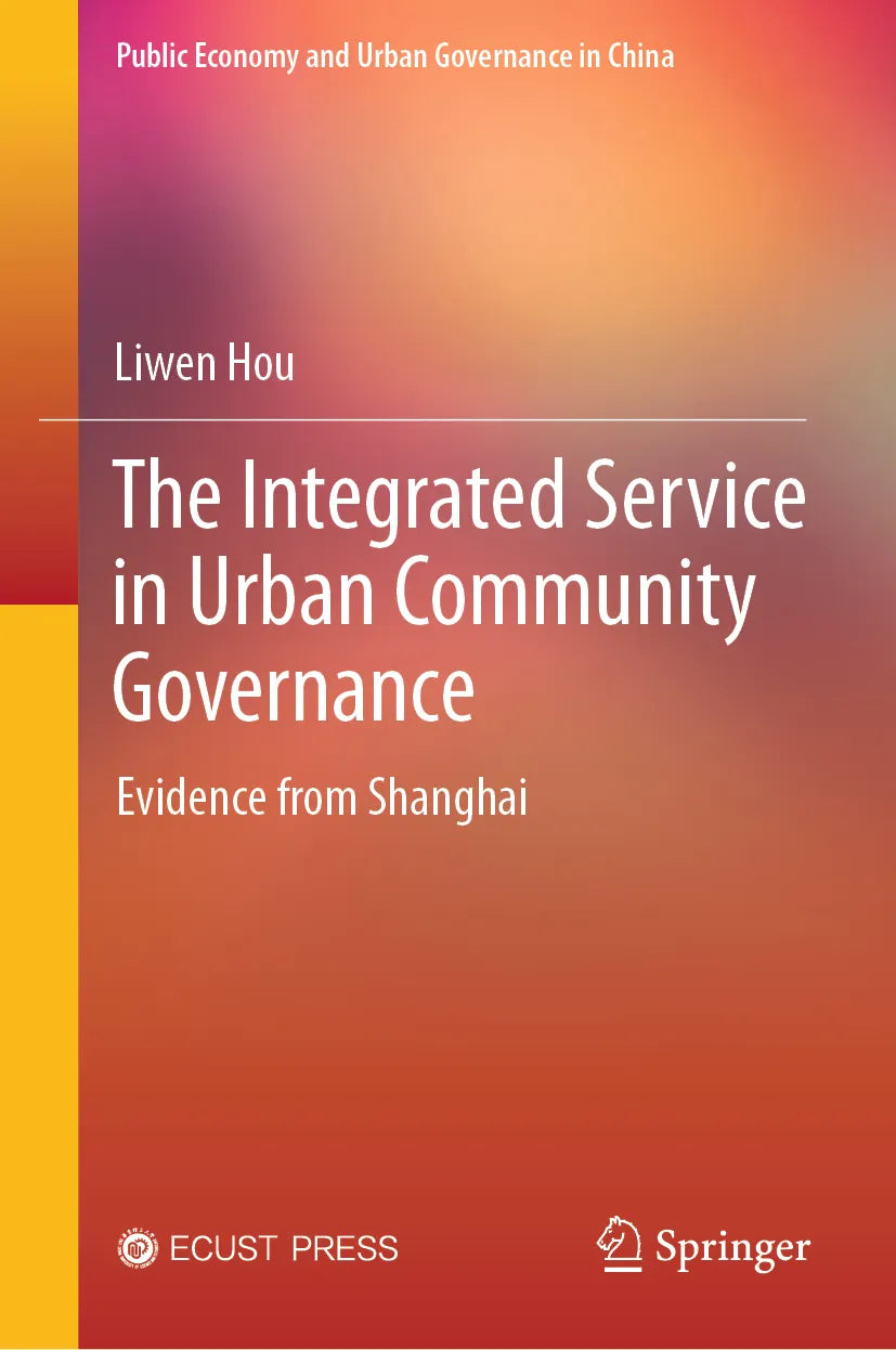 Cover: The Integrated Service in Urban Community Governance (E-Book) von Liwen Hou