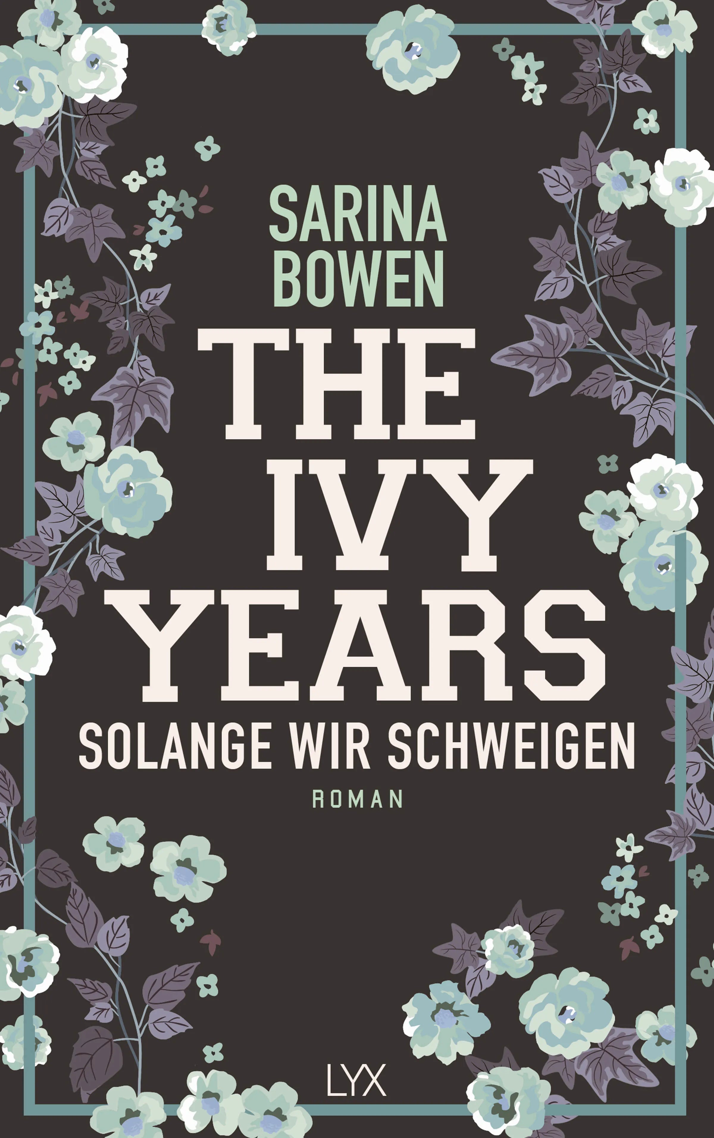 Buchcover von 'The Ivy Years - Solange wir schweigen' - Paperback von Sarina Bowen