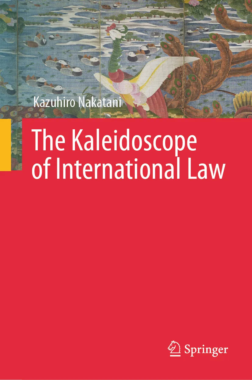 Cover: The Kaleidoscope of International Law (E-Book) von Kazuhiro Nakatani