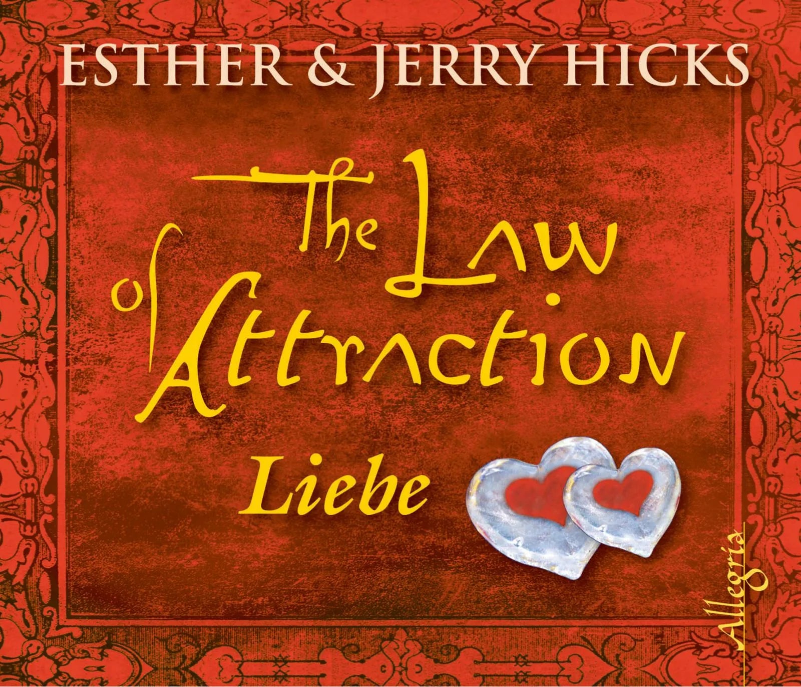 Buchcover von 'The Law of Attraction, Liebe' - Hörbuch (CD) von Esther Hicks