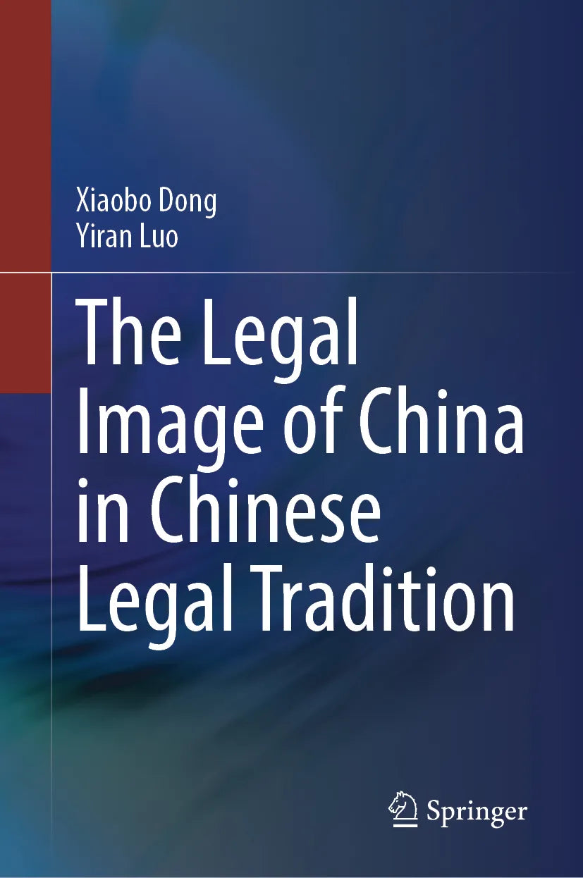 Cover: The Legal Image of China in Chinese Legal Tradition (E-Book) von Xiaobo Dong