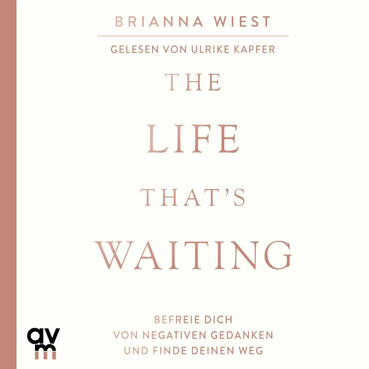 Cover: The Life That´s Waiting (Hörbuch Download) von Brianna Wiest