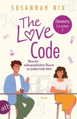 Buchcover von 'The Love Code. Wenn die widersprüchlichste Theorie zur großen Liebe führt' - Taschenbuch von Susannah Nix