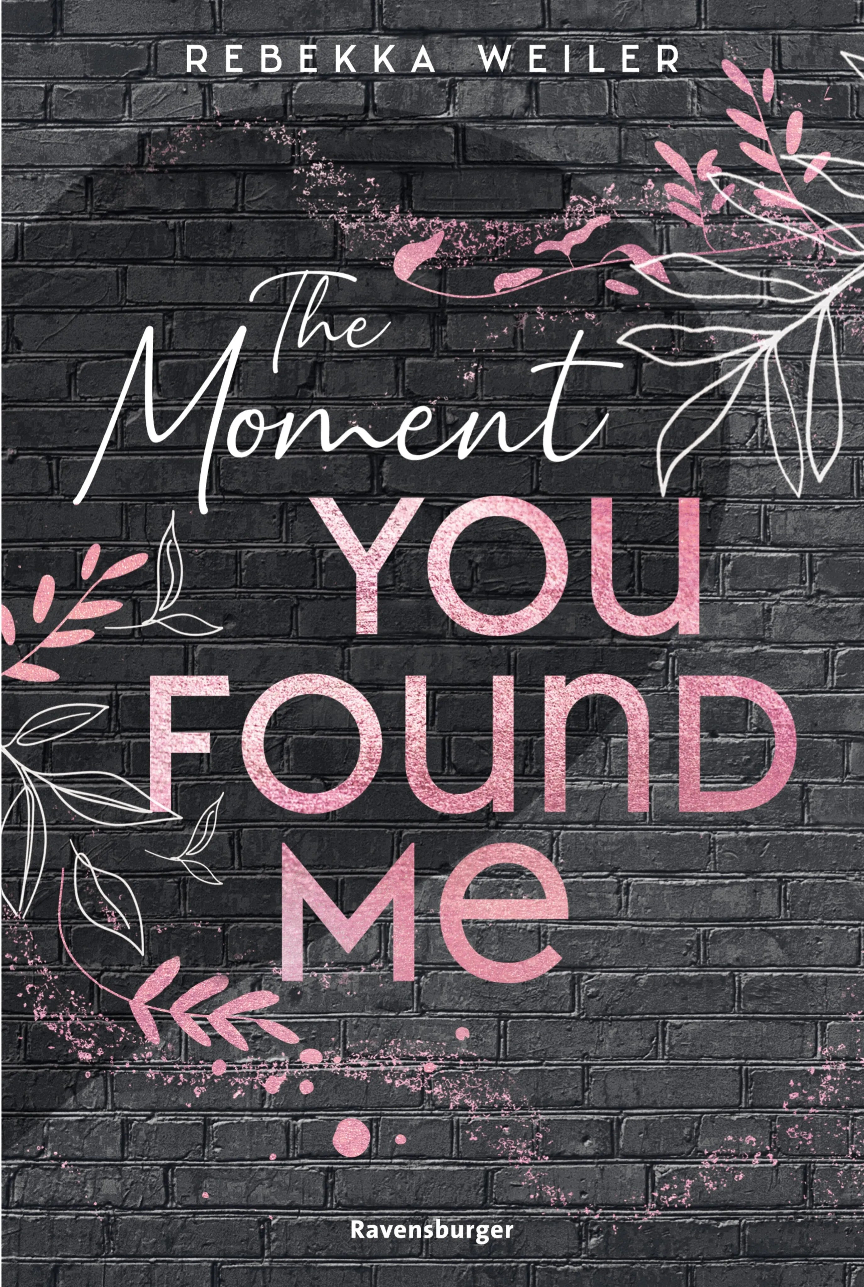 Cover: The Moment You Found Me - Lost-Moments-Reihe, Band 2 (E-Book) von Rebekka Weiler