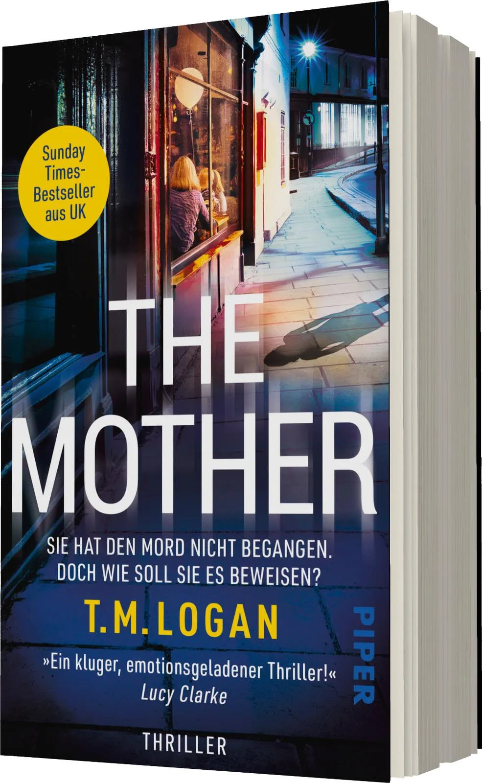 T.M. Logan - The Mother – Sie hat den Mord nicht begangen. Doch wie soll sie es beweisen?
