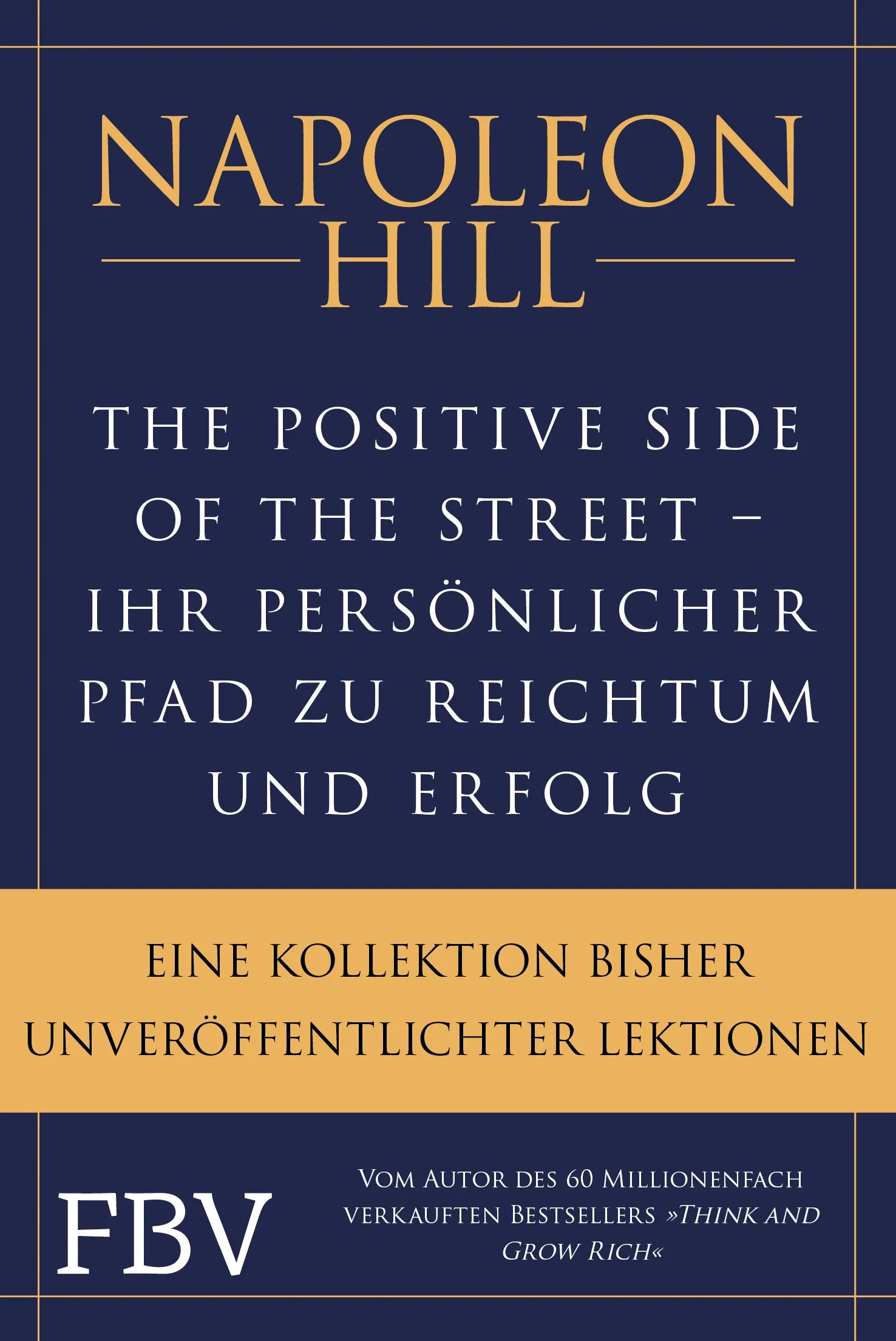 Buchcover von 'The Positive Side of the Street – Ihr persönlicher Pfad zu Reichtum und Erfolg' - Gebundene Ausgabe von Napoleon Hill