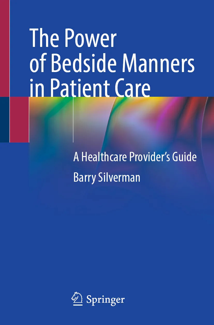 Cover: The Power of Bedside Manners in Patient Care (E-Book) von Barry Silverman