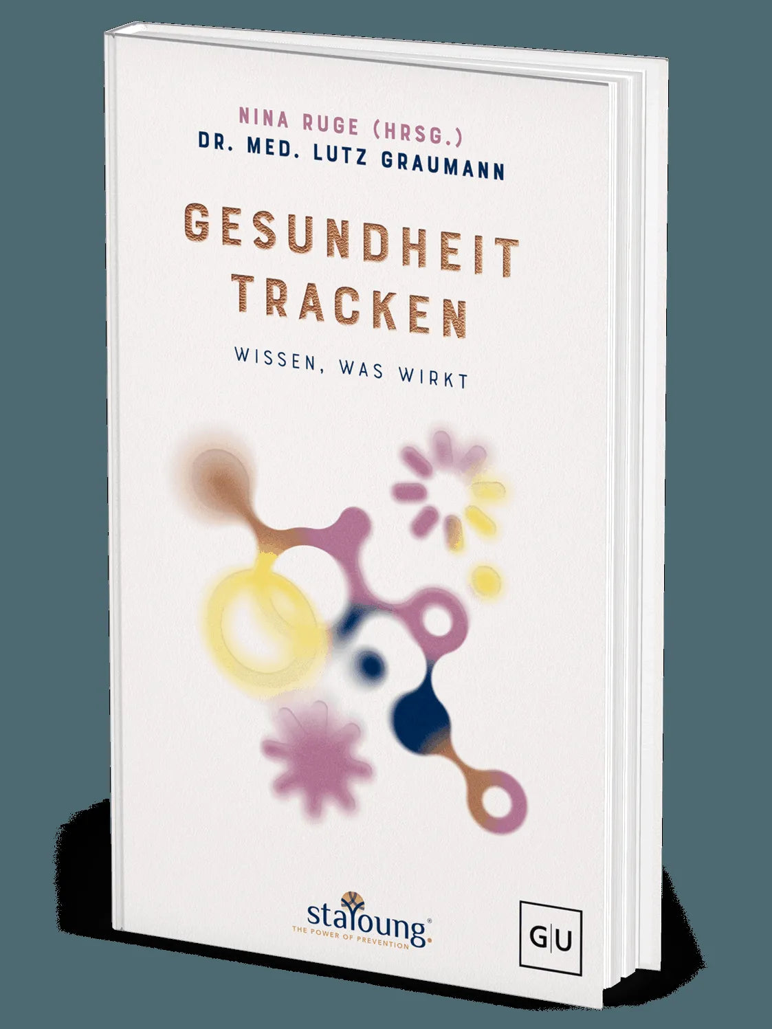 Cover: The Power of Prevention: Gesundheit tracken (Hardcover) von Lutz Graumann
