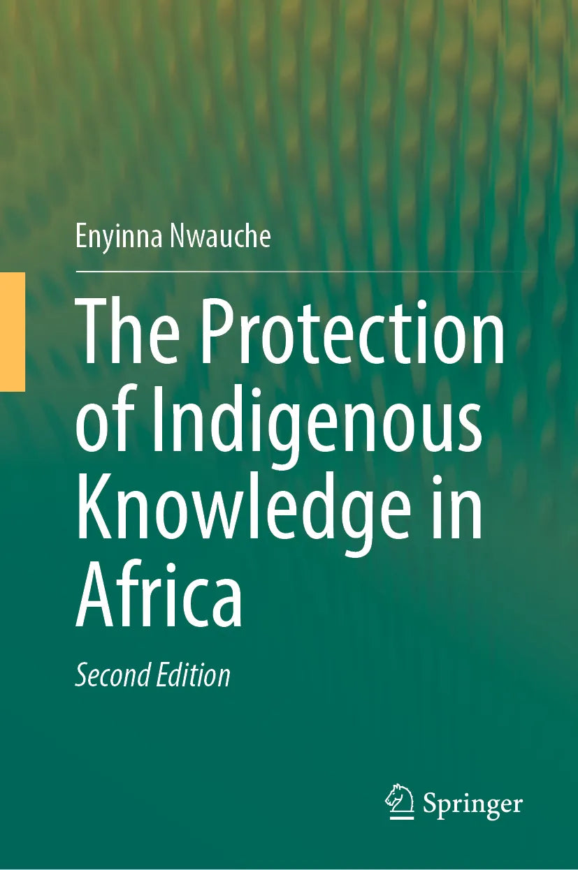 Cover: The Protection of Indigenous Knowledge in Africa (E-Book) von Enyinna Nwauche