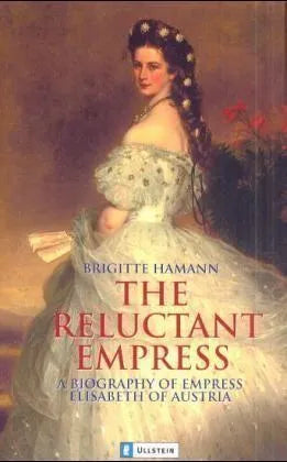 Buchcover von 'The Reluctant Empress' - Taschenbuch von Brigitte Hamann