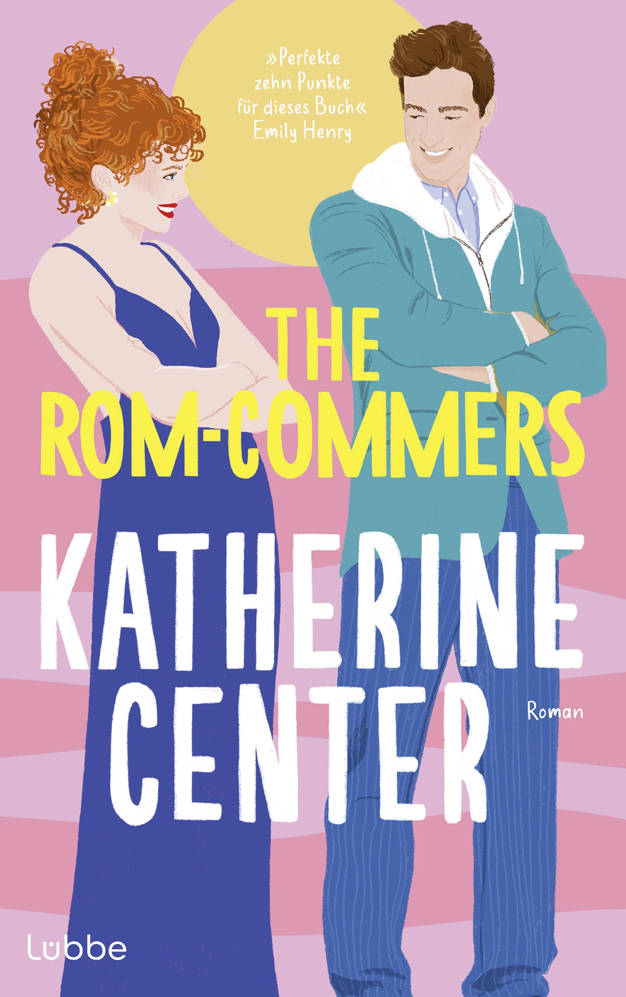 Cover: The Rom-Commers (E-Book) von Katherine Center
