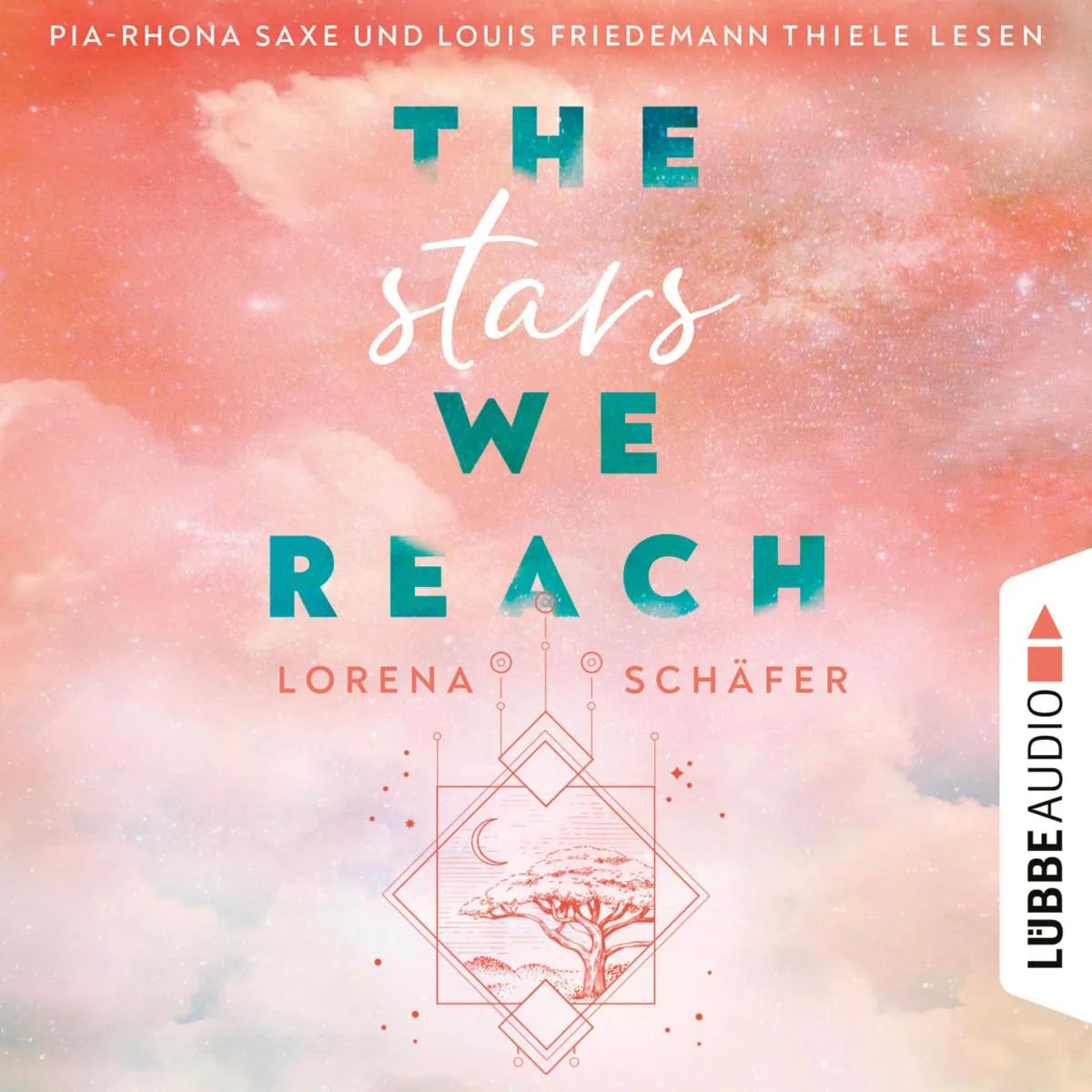 Cover: The stars we reach (Hörbuch Download) von Lorena Schäfer