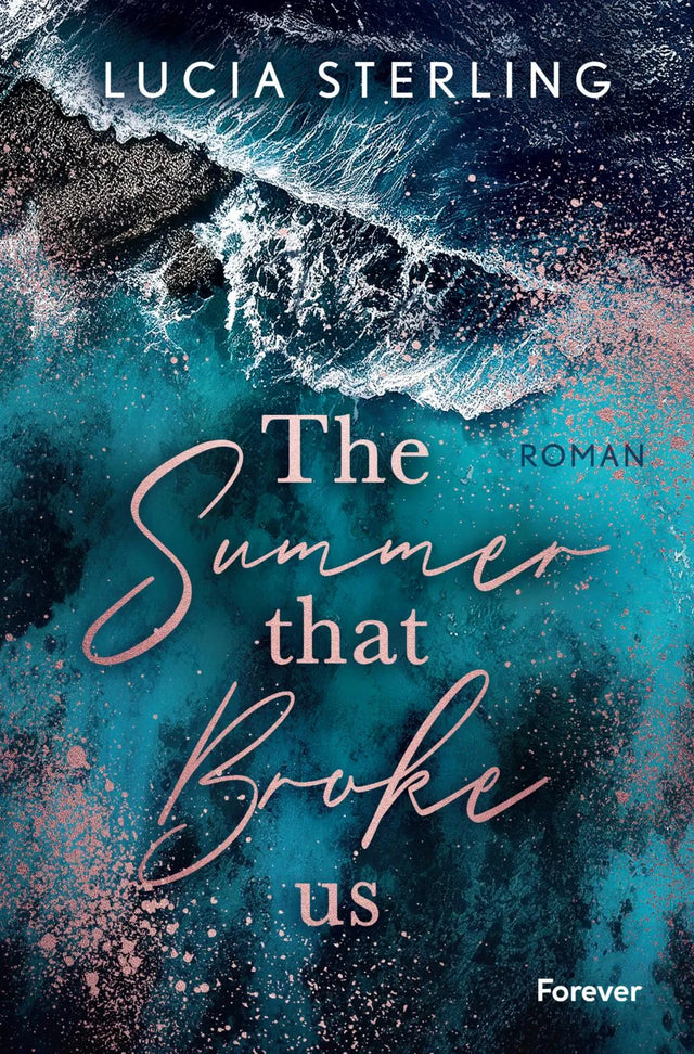 Buchcover von 'The summer that broke us' - Paperback von Lucia Sterling