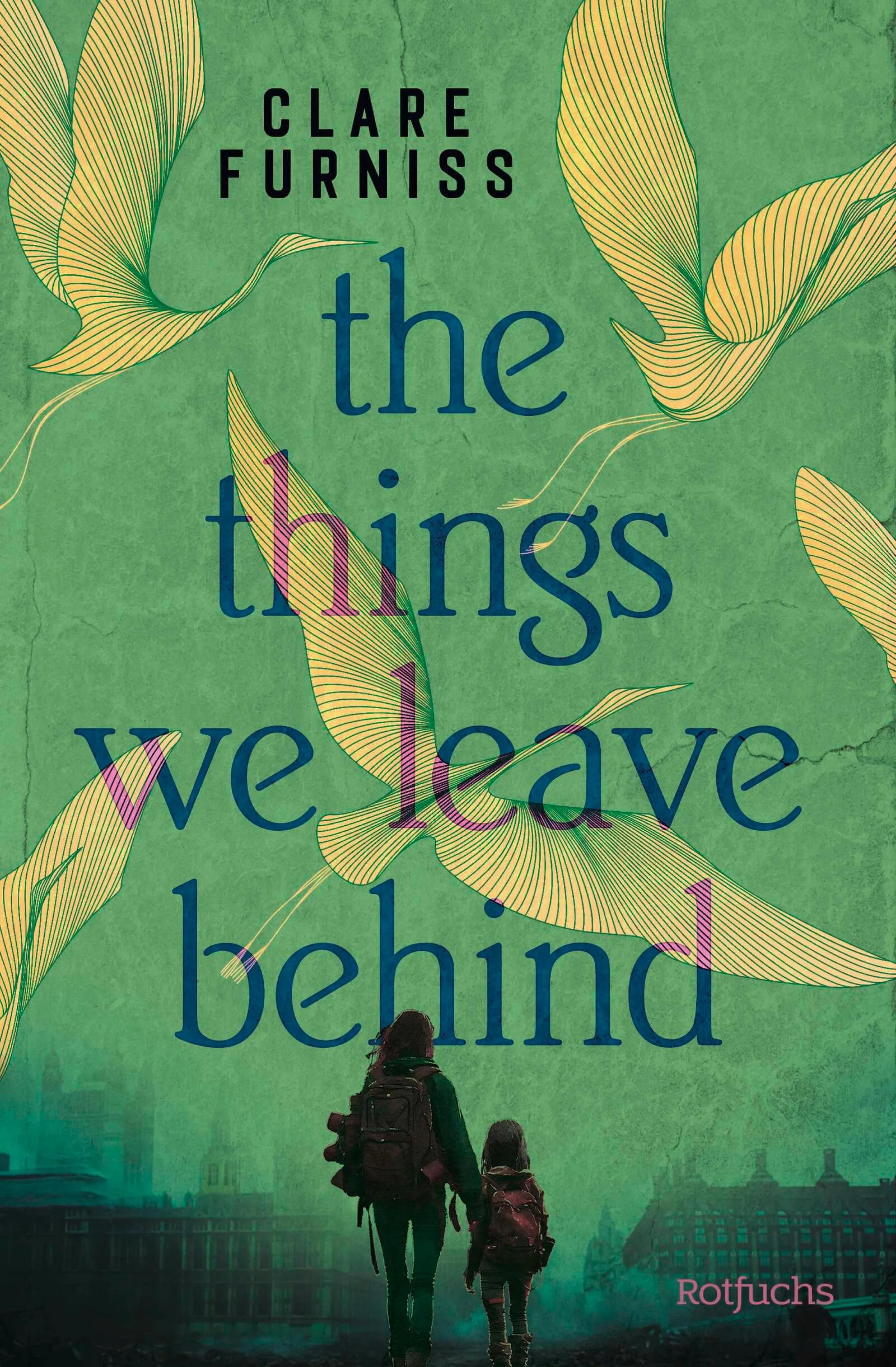 Cover: The Things We Leave Behind (E-Book) von Clare Furniss