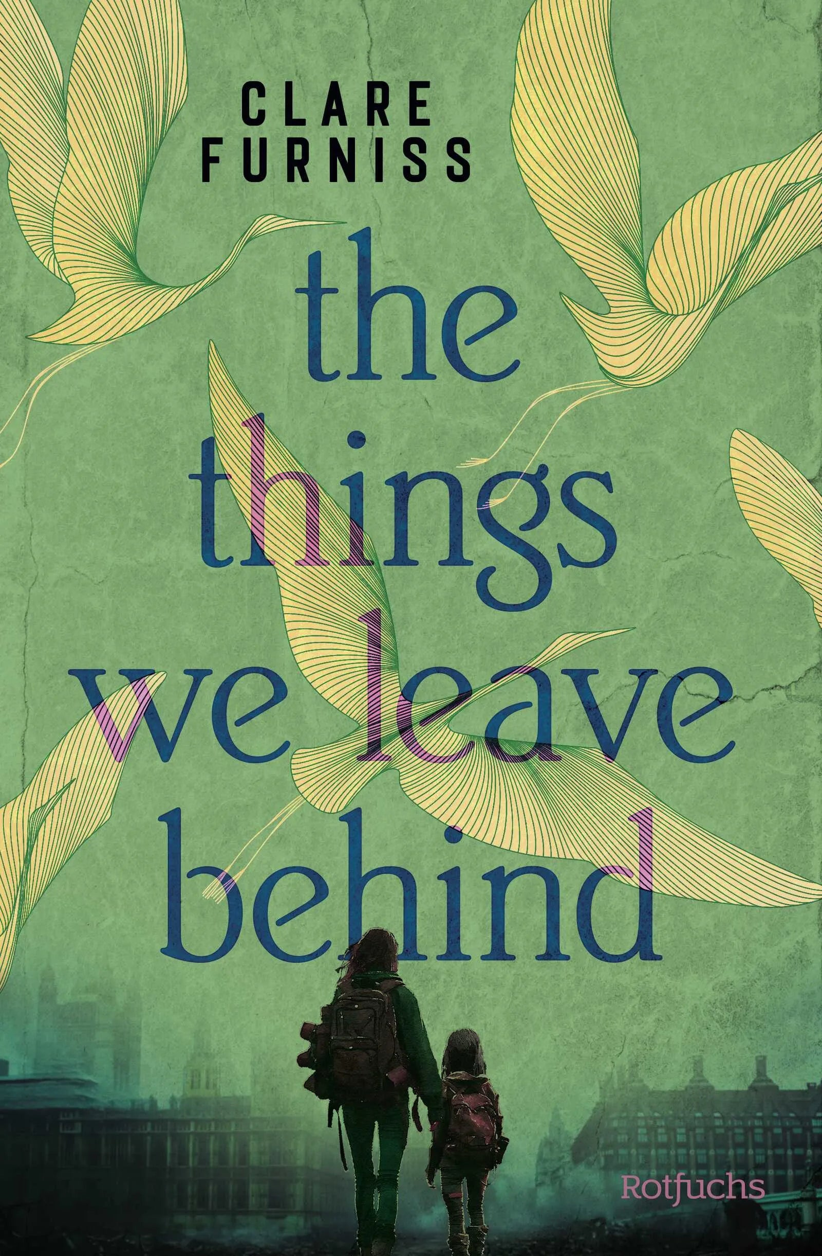 Buchcover von 'The Things We Leave Behind' - Gebundene Ausgabe von Clare Furniss