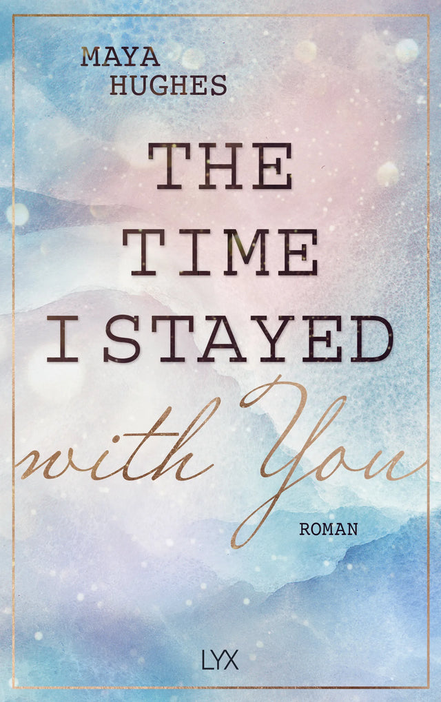 Buchcover von 'The Time I Stayed With You' - Paperback von Maya Hughes