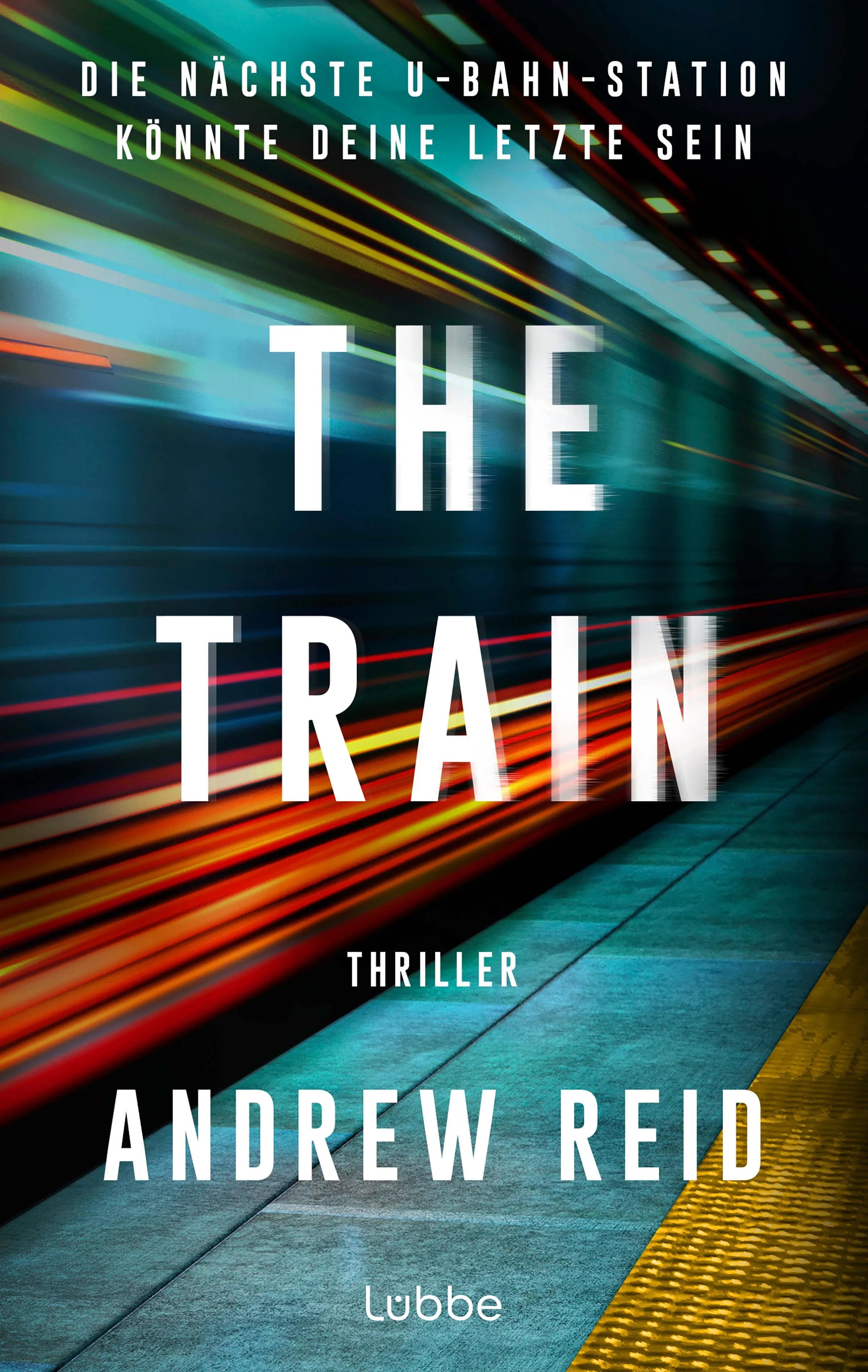 Cover: The Train. Die nächste U-Bahn-Station könnte deine letzte sein (E-Book) von Andrew Reid