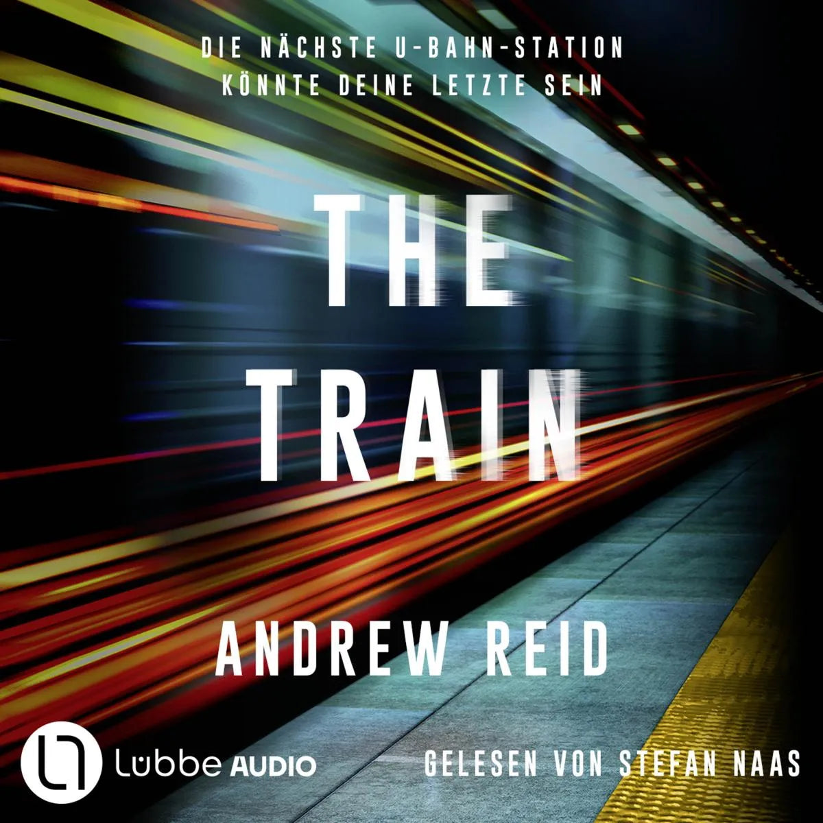 Cover: The Train. Die nächste U-Bahn-Station könnte deine letzte sein (Hörbuch Download) von Andrew Reid