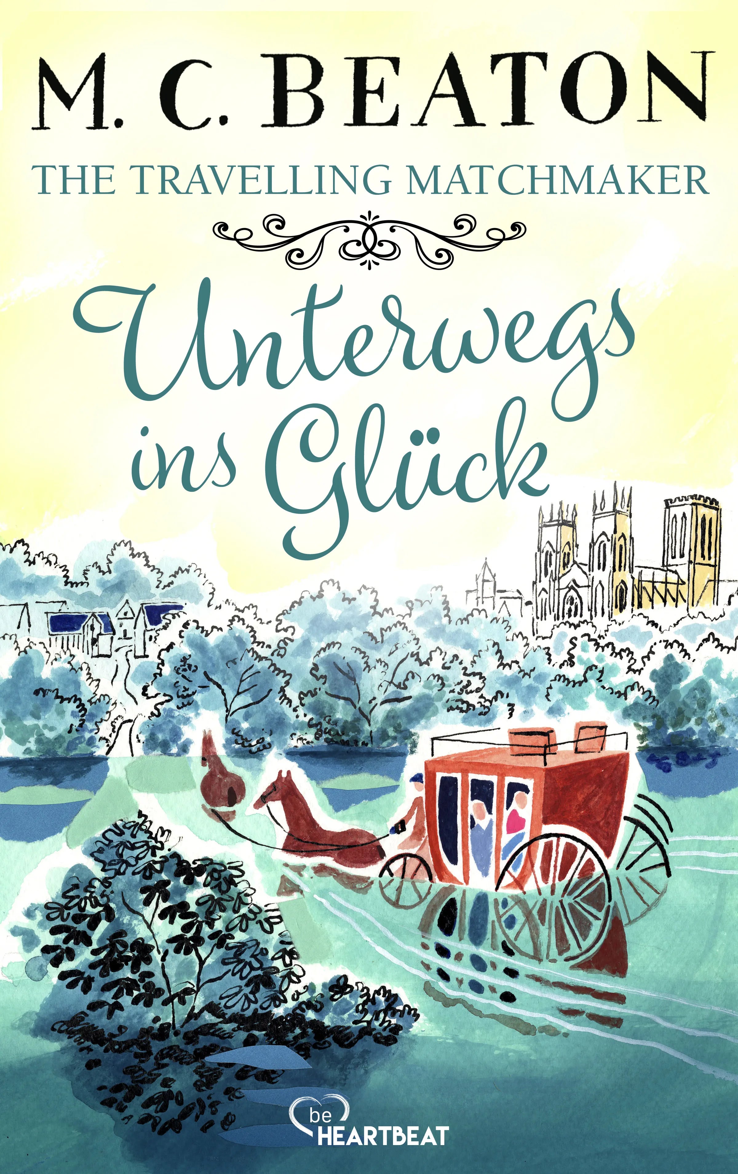 Cover: The Travelling Matchmaker - Unterwegs ins Glück (E-Book) von M. C. Beaton