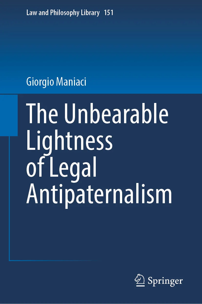 Cover: The Unbearable Lightness of Legal Antipaternalism (E-Book) von Giorgio Maniaci
