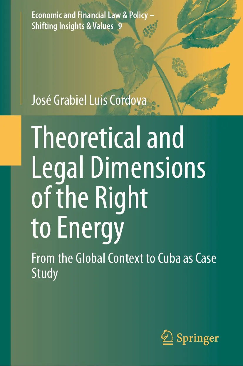 Cover: Theoretical and Legal Dimensions of the Right to Energy (E-Book) von José Grabiel Luis Cordova