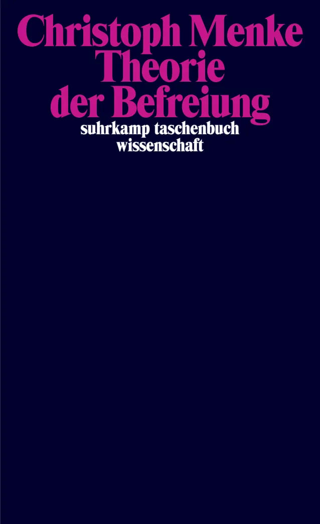 Buchcover von 'Theorie der Befreiung' - Taschenbuch von Christoph Menke