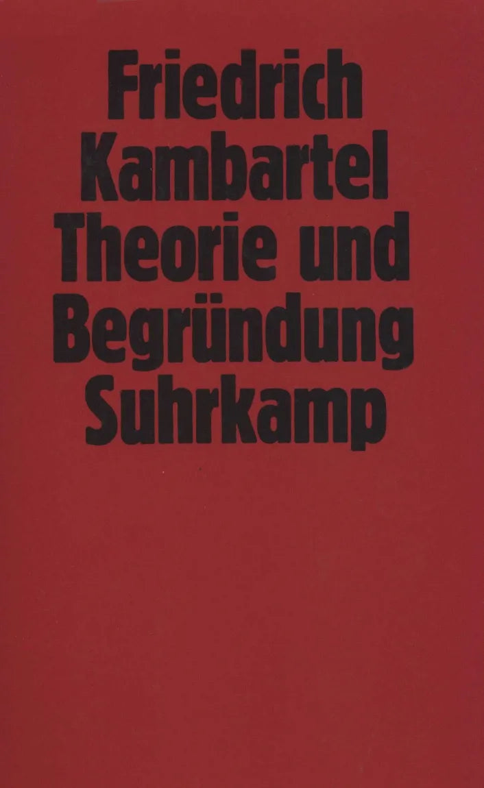 Buchcover von 'Theorie und Begründung' - Taschenbuch von Friedrich Kambartel